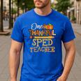 One Thankful Sped Teacher Cute Thanksgiving Women Men's Casual T-Shirt Royal Blue One Thankful Sped Teacher Cute Thanksgiving Women Men's Casual T-Shirt Royal Blue