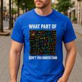 What Part Of Don't You Understand Math Teacher Men's Casual T-Shirt Royal Blue What Part Of Don't You Understand Math Teacher Men's Casual T-Shirt Royal Blue