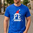 PE Squad Christmas PE Teacher Matching Xmas Men's Casual T-Shirt Royal Blue PE Squad Christmas PE Teacher Matching Xmas Men's Casual T-Shirt Royal Blue
