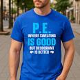 PE Teacher Art For Men Women Gym Teacher Appreciation Men's Casual T-Shirt Royal Blue
