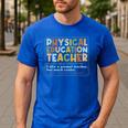 Physical Education Teacher In My PE Teacher Era For Men Women Kids Men's Casual T-Shirt Royal Blue