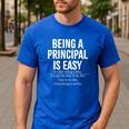 Being A Principal Is Easy School Principal Teacher Life Men's Casual T-Shirt Royal Blue