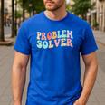 Problem Solver School Work Staff Front Desk Teacher Men's Casual T-Shirt Royal Blue Problem Solver School Work Staff Front Desk Teacher Men's Casual T-Shirt Royal Blue