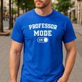 Professor Mode On Academic Educator Teacher Men's Casual T-Shirt Royal Blue Professor Mode On Academic Educator Teacher Men's Casual T-Shirt Royal Blue