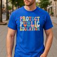 Protect Public Education Public Teacher School Men's Casual T-Shirt Royal Blue Protect Public Education Public Teacher School Men's Casual T-Shirt Royal Blue