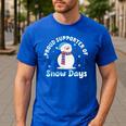 Proud Supporter Of Snow Days Teacher Men's Casual T-Shirt Royal Blue Proud Supporter Of Snow Days Teacher Men's Casual T-Shirt Royal Blue