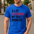 Quote A Lot To Teach At The Moment Teacher Women Men's Casual T-Shirt Royal Blue Quote A Lot To Teach At The Moment Teacher Women Men's Casual T-Shirt Royal Blue