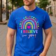 Rainbow I Believe In You Teacher Testing Day Men's Casual T-Shirt Royal Blue Rainbow I Believe In You Teacher Testing Day Men's Casual T-Shirt Royal Blue