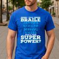 I Read Braille Tell Me Your Superpower Braille Teacher For Men Women Men's Casual T-Shirt Royal Blue I Read Braille Tell Me Your Superpower Braille Teacher For Men Women Men's Casual T-Shirt Royal Blue