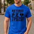 Retirement But Always A Pe Teacher At Heart Pride Shirt Men's Casual T-Shirt Royal Blue