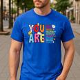 You Are Smart Brave Strong Kind Loved Motivation Teacher Kid Men's Casual T-Shirt Royal Blue