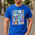 In My Social Studies Teacher Era Cute Social Studies Teacher Men's Casual T-Shirt Royal Blue In My Social Studies Teacher Era Cute Social Studies Teacher Men's Casual T-Shirt Royal Blue