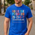 Solve The Problem 67 Six Seven Math Teacher School Men's Casual T-Shirt Royal Blue Solve The Problem 67 Six Seven Math Teacher School Men's Casual T-Shirt Royal Blue