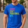 Sorry Can't Pickleball Bye Teacher Student Sport Men's Casual T-Shirt Royal Blue
