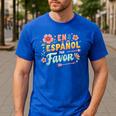 Spanish Teacher Maestra Dimelo En Espanol Por Favor Men's Casual T-Shirt Royal Blue Spanish Teacher Maestra Dimelo En Espanol Por Favor Men's Casual T-Shirt Royal Blue