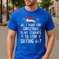 Stop Saying 6-7 Teacher 67 Christmas Meme Six Seven Men's Casual T-Shirt Royal Blue