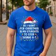 Stop Saying 6-7 Teacher Students 67 Christmas Meme 6 7 Men's Casual T-Shirt Royal Blue Stop Saying 6-7 Teacher Students 67 Christmas Meme 6 7 Men's Casual T-Shirt Royal Blue