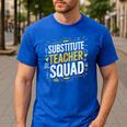 Substitute Teacher Squad Sub Teacher Substitute Teaching Men's Casual T-Shirt Royal Blue Substitute Teacher Squad Sub Teacher Substitute Teaching Men's Casual T-Shirt Royal Blue