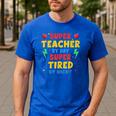 Super Teacher By Day Super Tired By Night Teacher For Men Women Men's Casual T-Shirt Royal Blue Super Teacher By Day Super Tired By Night Teacher For Men Women Men's Casual T-Shirt Royal Blue