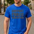 Support Public Education Protect Teachers Students Schools Men's Casual T-Shirt Royal Blue Support Public Education Protect Teachers Students Schools Men's Casual T-Shirt Royal Blue
