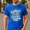 Surprise I'M Your Teacher Today Sub Substitute Teacher Men's Casual T-Shirt Royal Blue Surprise I'M Your Teacher Today Sub Substitute Teacher Men's Casual T-Shirt Royal Blue