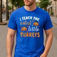 I Teach The Cutest Little Turkeys For Teacher Thanksgiving Men's Casual T-Shirt Royal Blue I Teach The Cutest Little Turkeys For Teacher Thanksgiving Men's Casual T-Shirt Royal Blue