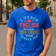 I Teach English Because Math Teachers Need Heroes Too Men's Casual T-Shirt Royal Blue I Teach English Because Math Teachers Need Heroes Too Men's Casual T-Shirt Royal Blue