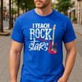 I Teach Rock Stars Music Teacher Guitar Player Men's Casual T-Shirt Royal Blue I Teach Rock Stars Music Teacher Guitar Player Men's Casual T-Shirt Royal Blue