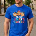 I Teach Smart Cookies Cute Back To School Teacher Men's Casual T-Shirt Royal Blue I Teach Smart Cookies Cute Back To School Teacher Men's Casual T-Shirt Royal Blue