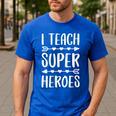 I Teach Superheroes Shirt Men Women School Teacher Men's Casual T-Shirt Royal Blue I Teach Superheroes Shirt Men Women School Teacher Men's Casual T-Shirt Royal Blue