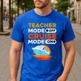 Teacher Cruise Shirt Cruise Mode Men Women Men's Casual T-Shirt Royal Blue Teacher Cruise Shirt Cruise Mode Men Women Men's Casual T-Shirt Royal Blue