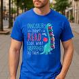 Teacher Dinosaurs Didnt Read Look What Happened Book Reading Men's Casual T-Shirt Royal Blue Teacher Dinosaurs Didnt Read Look What Happened Book Reading Men's Casual T-Shirt Royal Blue