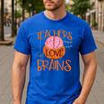 Teachers Love Brains Halloween T-Shirt For Men Women Men's Casual T-Shirt Royal Blue Teachers Love Brains Halloween T-Shirt For Men Women Men's Casual T-Shirt Royal Blue
