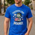 Teachers Love Brains Shirt Men Women Teacher Halloween Men's Casual T-Shirt Royal Blue