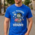Teachers Love Brains Tee-Shirt Men Women Halloween Teacher Men's Casual T-Shirt Royal Blue