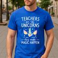 Teachers Are Like Unicorns They Make Magic Happen Men's Casual T-Shirt Royal Blue