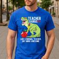 Teachersaurus Rex Dinosaur Like A Normal Teacher Saurus Men's Casual T-Shirt Royal Blue Teachersaurus Rex Dinosaur Like A Normal Teacher Saurus Men's Casual T-Shirt Royal Blue