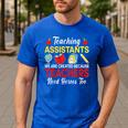 Teaching Assistant Because Teachers Need Heroes Too Cute Men's Casual T-Shirt Royal Blue Teaching Assistant Because Teachers Need Heroes Too Cute Men's Casual T-Shirt Royal Blue