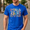 I Tell Young People About Dead People Groovy History Teacher Men's Casual T-Shirt Royal Blue