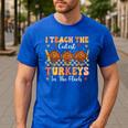 Thanksgiving Teacher I Teach The Cutest Turkeys In The Flock Men's Casual T-Shirt Royal Blue Thanksgiving Teacher I Teach The Cutest Turkeys In The Flock Men's Casual T-Shirt Royal Blue