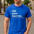 History Teacher Cite Your Sources Men's Casual T-Shirt Royal Blue History Teacher Cite Your Sources Men's Casual T-Shirt Royal Blue