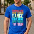 Vintage Dinosaurs Didn't Learn Dance Dance Teacher Men's Casual T-Shirt Royal Blue Vintage Dinosaurs Didn't Learn Dance Dance Teacher Men's Casual T-Shirt Royal Blue
