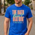 Women The Math Ain't Mathin Show Your Work Math Teacher Men's Casual T-Shirt Royal Blue Women The Math Ain't Mathin Show Your Work Math Teacher Men's Casual T-Shirt Royal Blue