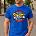 Wonder Teacher Super Woman Power Superhero Back To School Men's Casual T-Shirt Royal Blue Wonder Teacher Super Woman Power Superhero Back To School Men's Casual T-Shirt Royal Blue