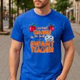 You Won't Scare Me I'm An Infant Teacher Men Women Men's Casual T-Shirt Royal Blue You Won't Scare Me I'm An Infant Teacher Men Women Men's Casual T-Shirt Royal Blue
