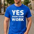 Yes Show Your Work Gteat Testing Math Teacher T-Shirt Men's Casual T-Shirt Royal Blue