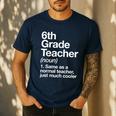 6th Grade Teacher Definition Back To School First Day Men's Casual T-Shirt Navy