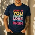 Admit It You Low Key Love 6th Grade Bruh Teacher Squad Life Men's Casual T-Shirt Navy Admit It You Low Key Love 6th Grade Bruh Teacher Squad Life Men's Casual T-Shirt Navy