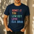 Admit It You Low Key Love ELA Bruh English Teacher Men's Casual T-Shirt Navy Admit It You Low Key Love ELA Bruh English Teacher Men's Casual T-Shirt Navy