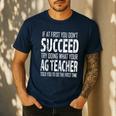 AG Teacher Shirt If At First You Don't Succeed Agriculture Men's Casual T-Shirt Navy
